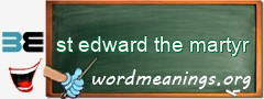 WordMeaning blackboard for st edward the martyr